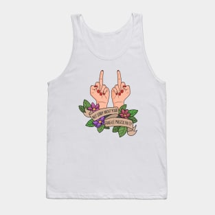 Not Sorry About Your Fragile Masculinity Tank Top